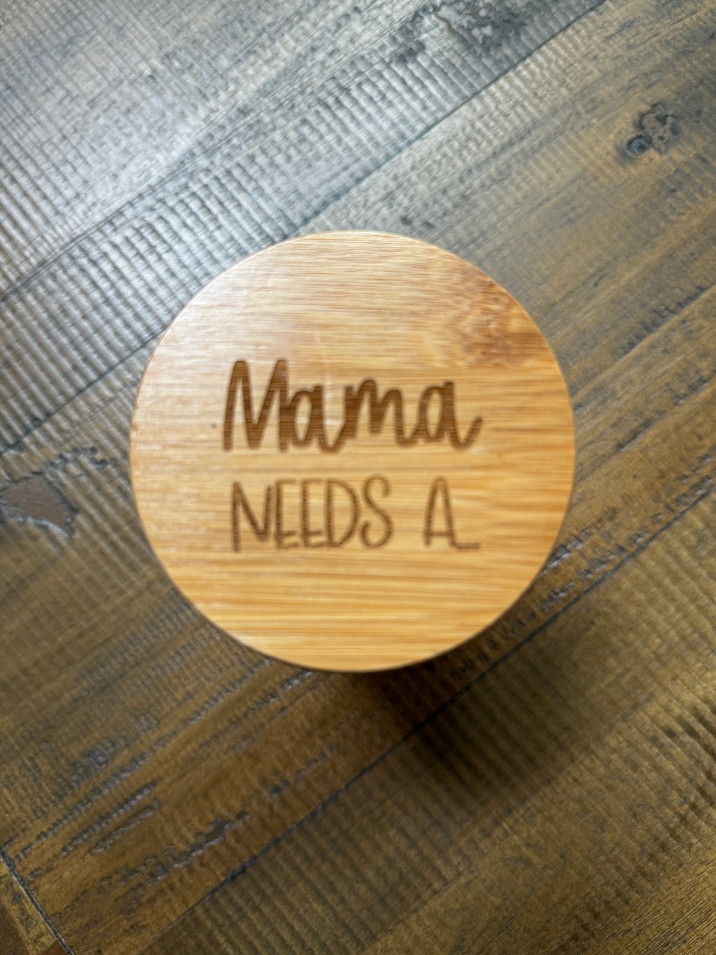 Mama Needs A… Jar