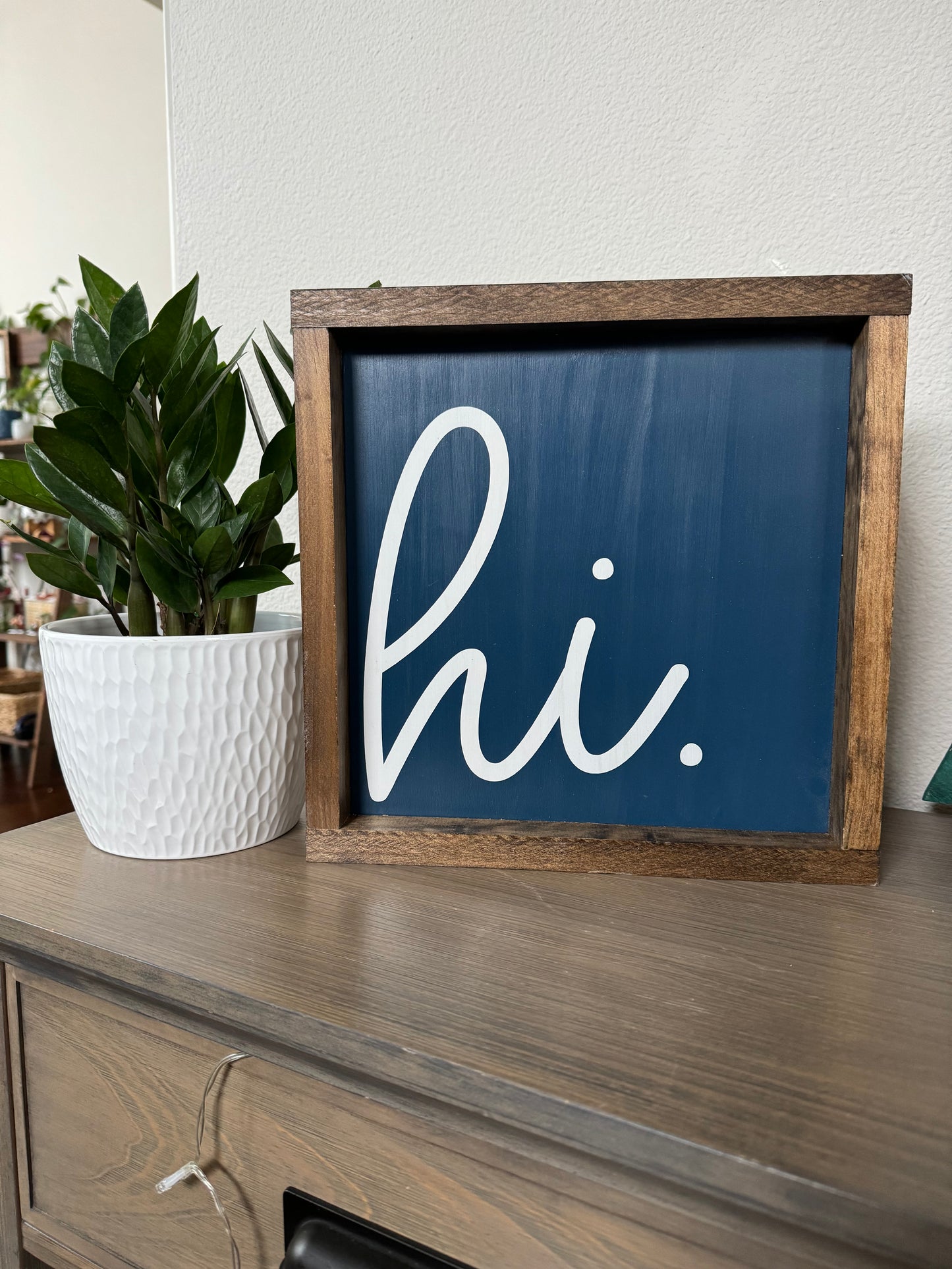 hi Wood Sign