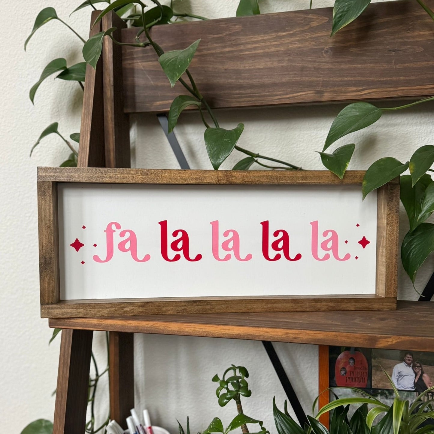 Fa La La La La Wood Sign