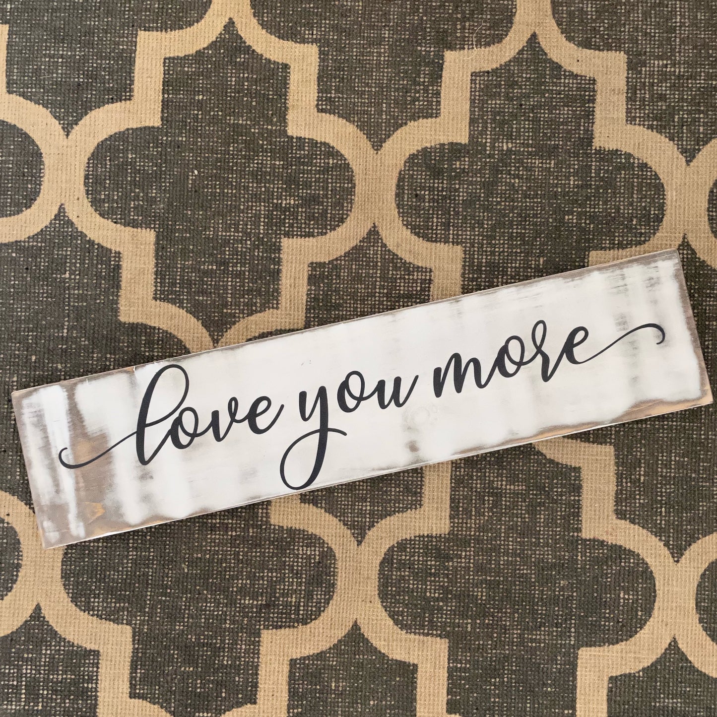 Love You More Wood Sign