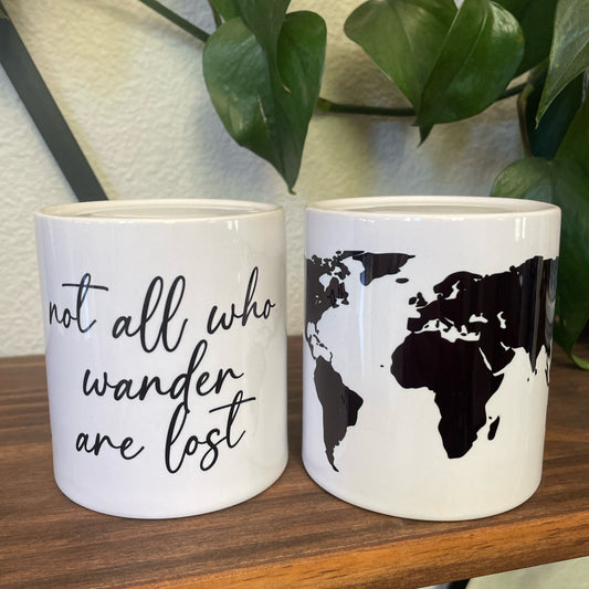 Not All Who Wander Are Lost Coin Bank