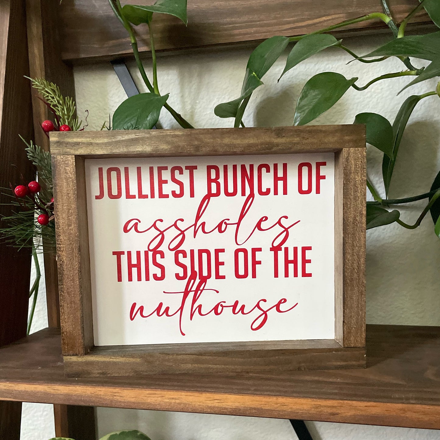 Jolliest Bunch of Assholes Framed Sign
