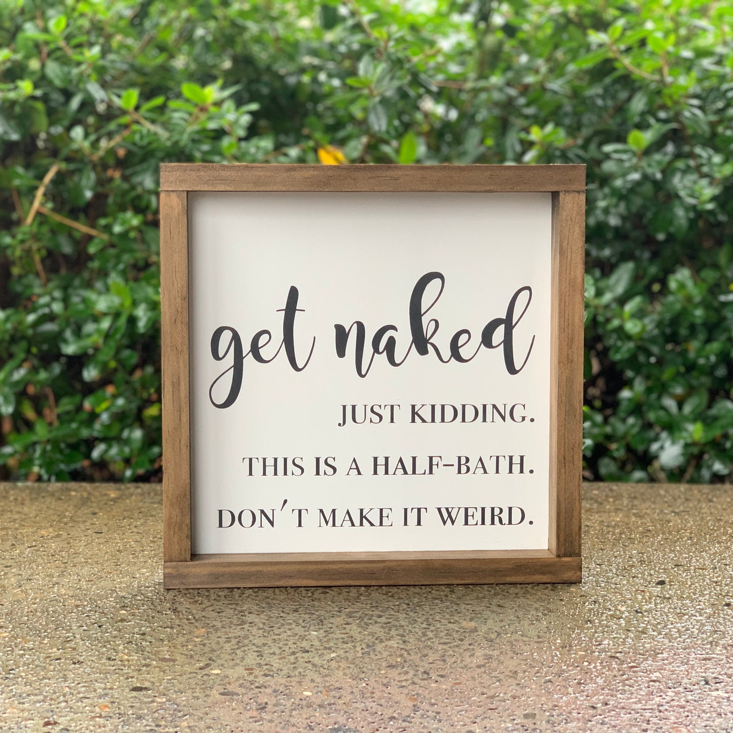 Get Naked Bathroom Wood Sign