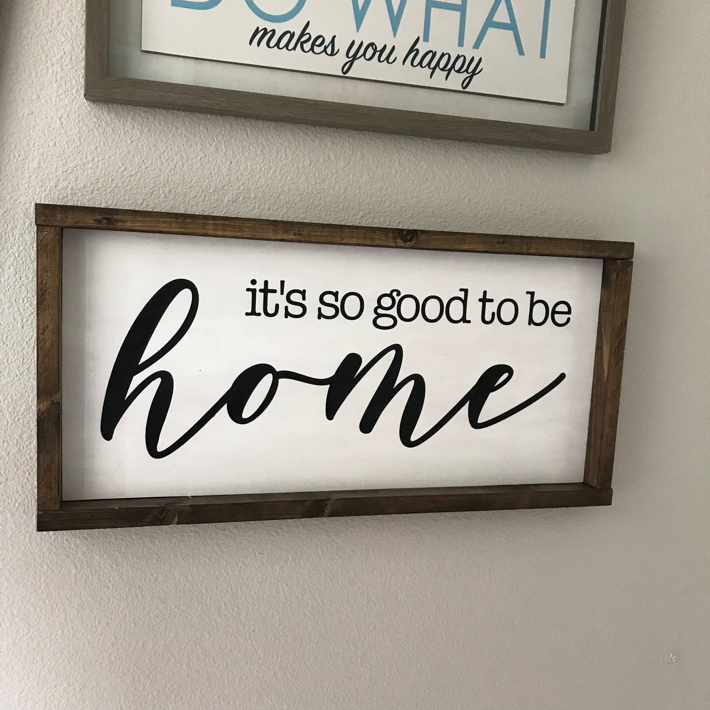 Its So Good To Be Home Wood Sign