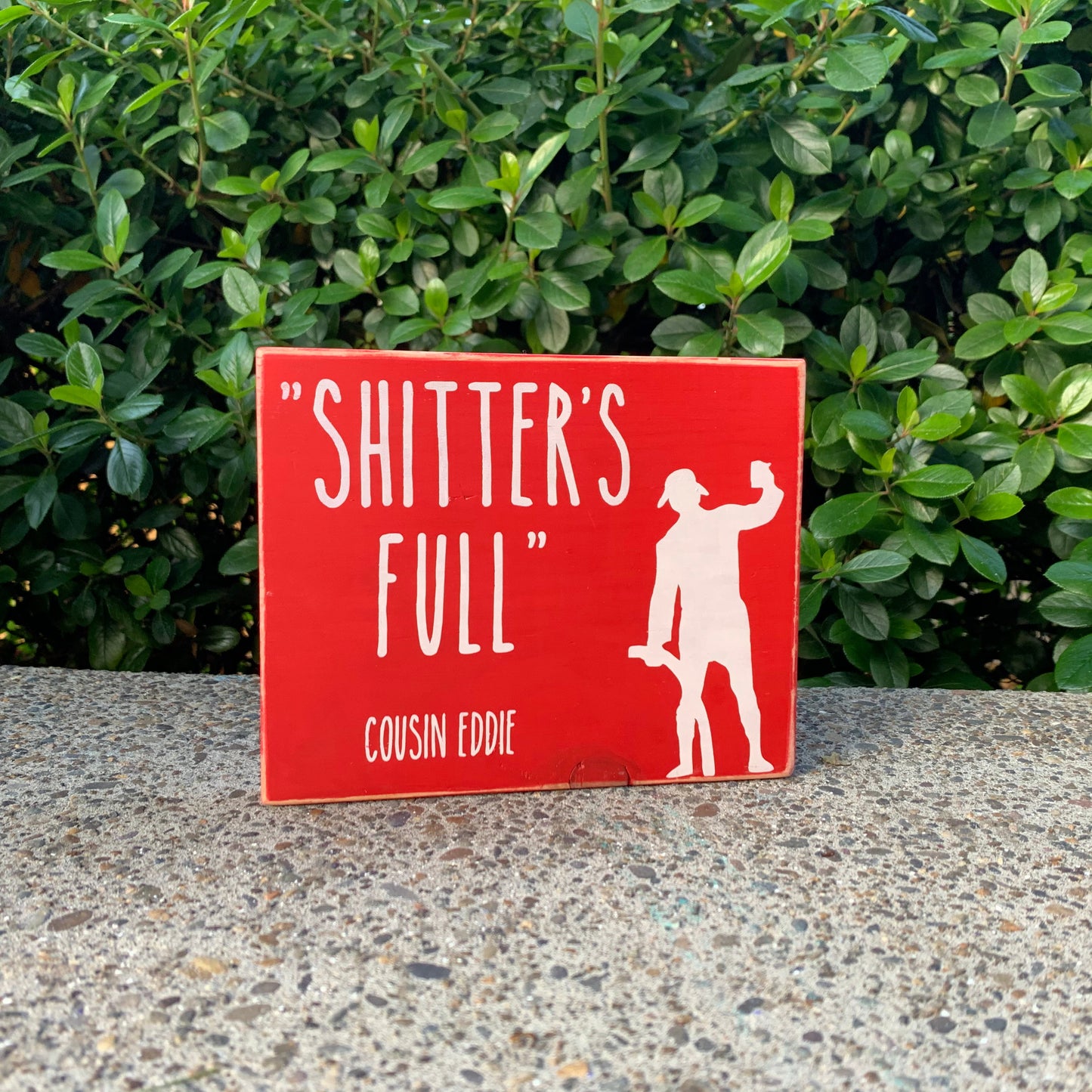 Sh*tter's Full Wood Sign