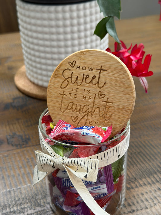How Sweet It Is To Be Taught By You Candy Jar