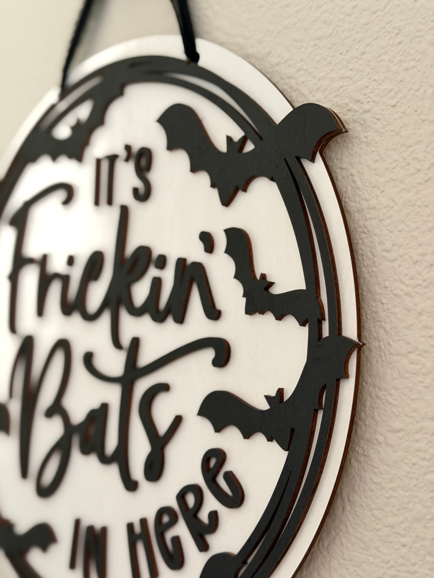 Its Frickin Bats In Here Sign
