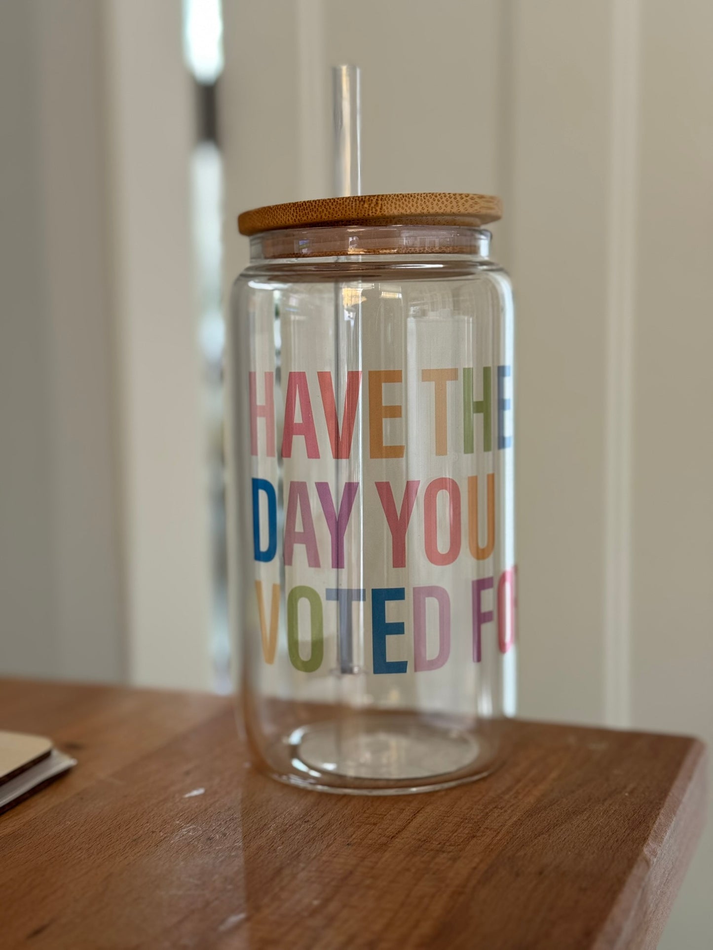 Have the Day You Voted For Drinkware Collection