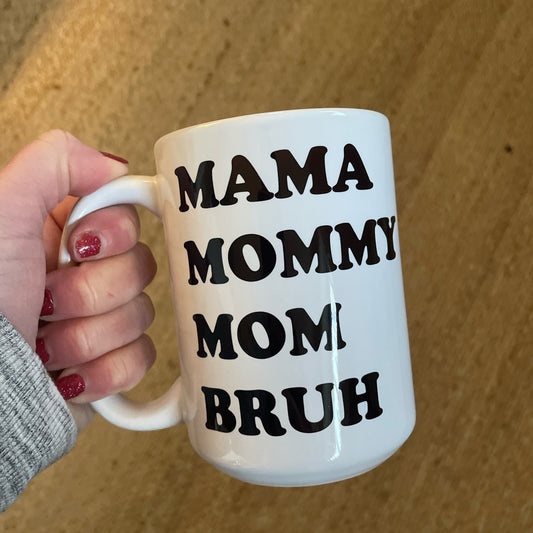 Mommy Bruh Coffee Mug