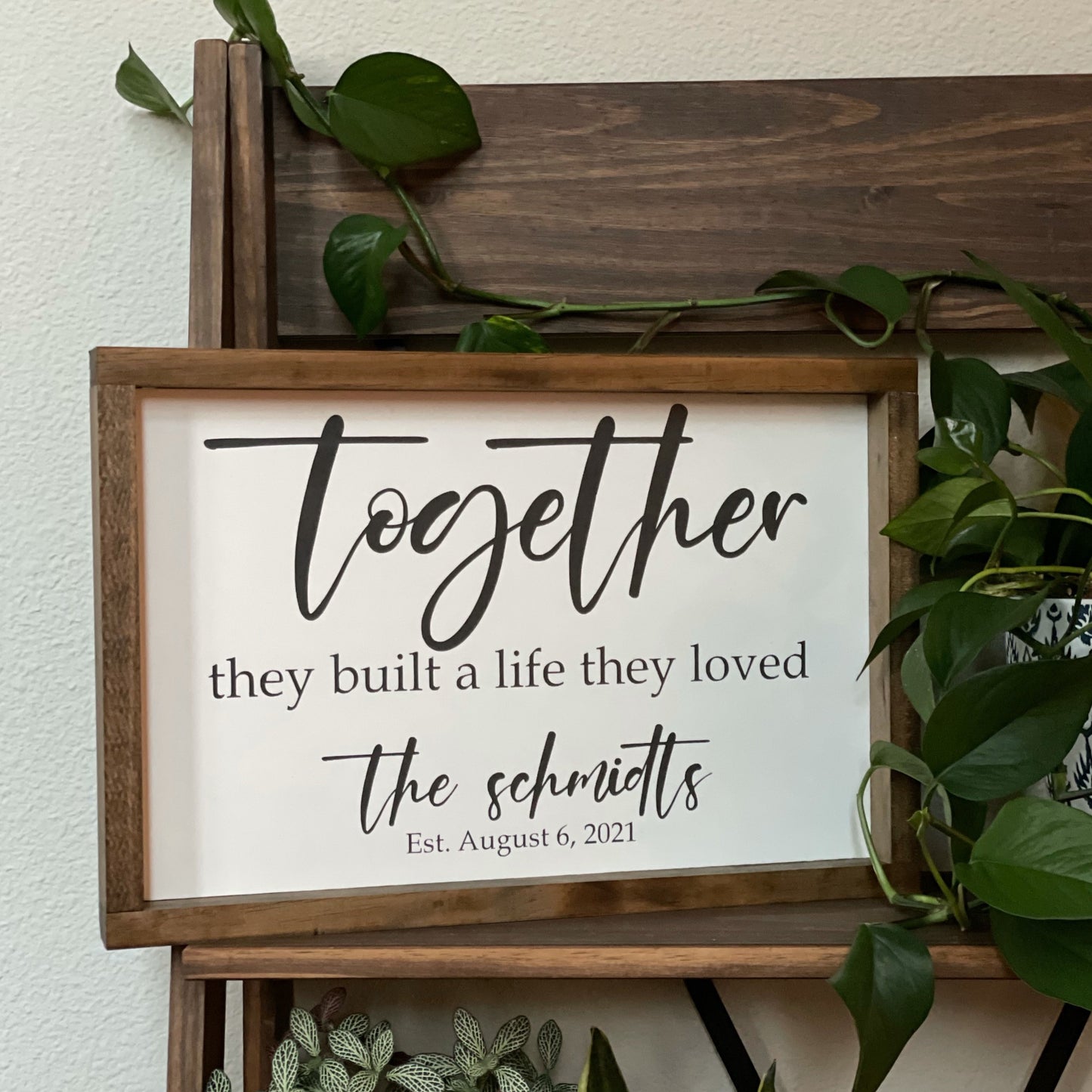 Together They Built A Life Sign