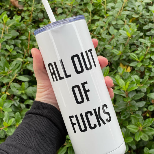 All Out Of F*cks Water Tumbler