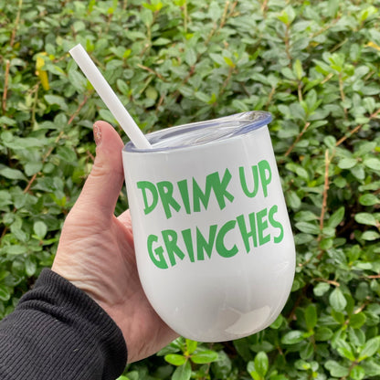 Drink Up Grinches Wine Tumbler