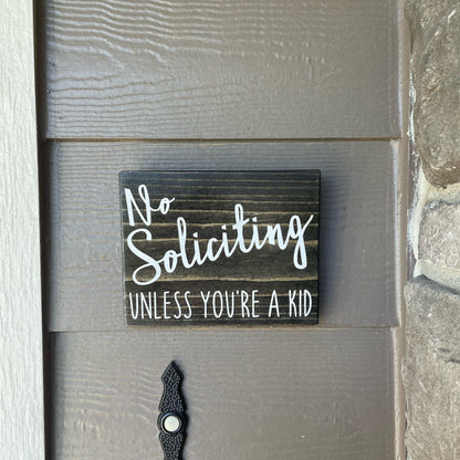 No Soliciting Unless You're A Kid Wood Sign