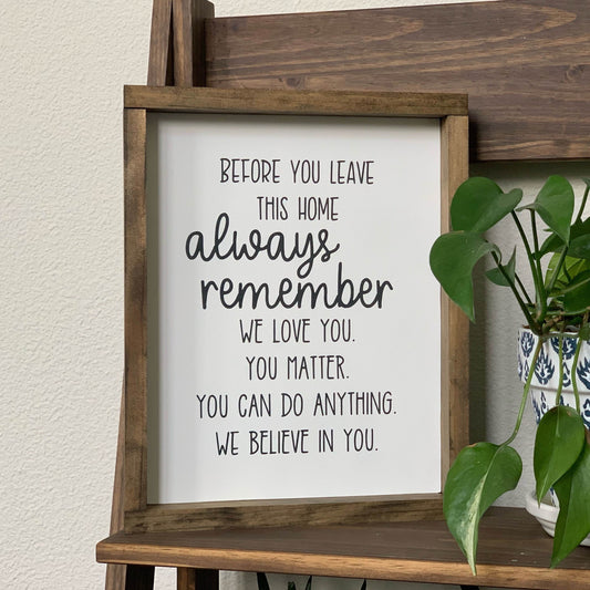 Before You Leave This Home Wood Sign