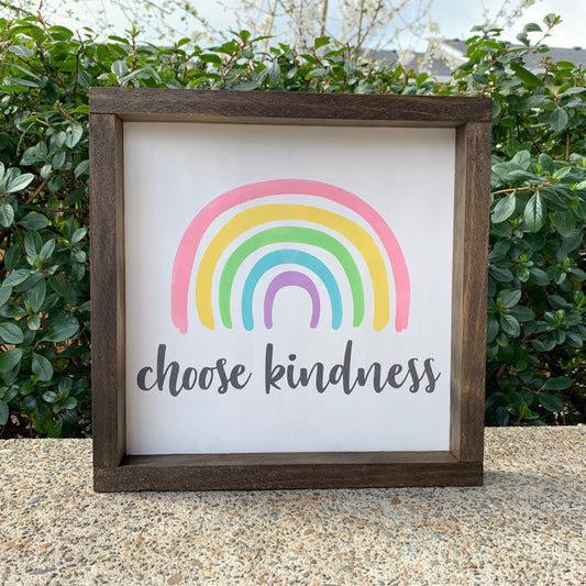 Rainbow Choose Kindness Wood Sign
