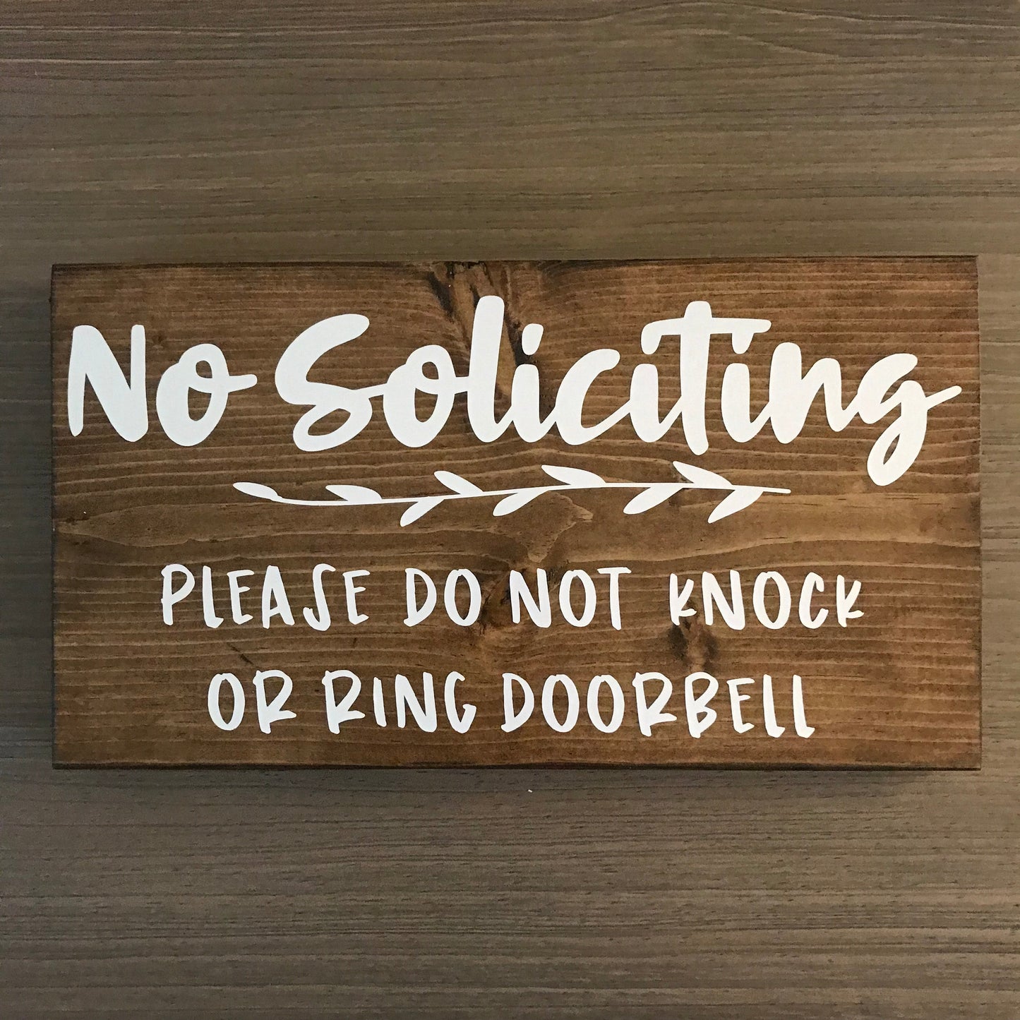 No Soliciting Please Do Not Knock or Ring Doorbell Wood Sign