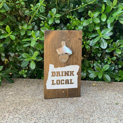 Drink Local Bottle Opener Wood Sign