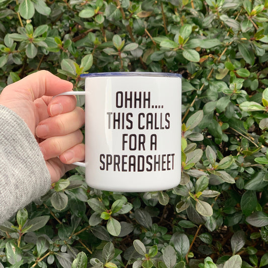 Ohh...This Calls For A Spreadsheet Camp Mug with Lid