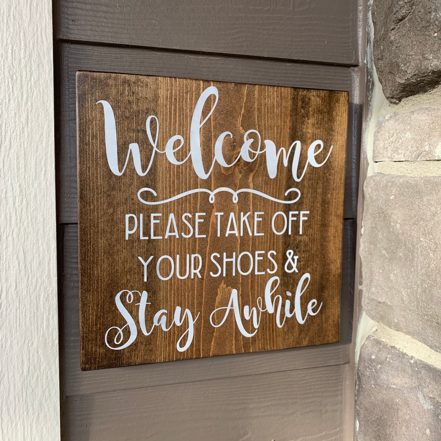 Welcome - Please Take Off Your Shoes & Stay Awhile Wood Sign